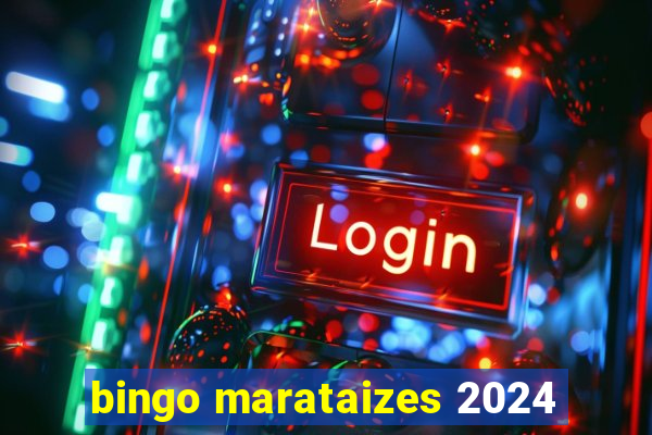 bingo marataizes 2024